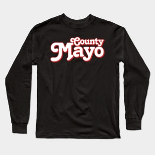 County Mayo - Irish Retro County Pride Design Long Sleeve T-Shirt